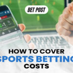 How to cover sports betting costs