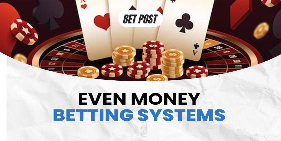 even money betting system